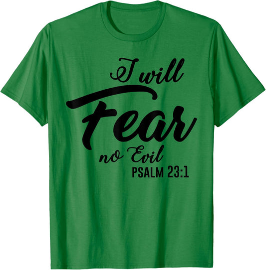 Christian Faith Fashion | Psalm 23 I Will Fear No Evil T-Shirt - T-Shirt | Irish Green