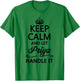 KEEP CALM and let PRIYA Handle It | Funny Name Gift T-Shirt - T-Shirt | Irish Green