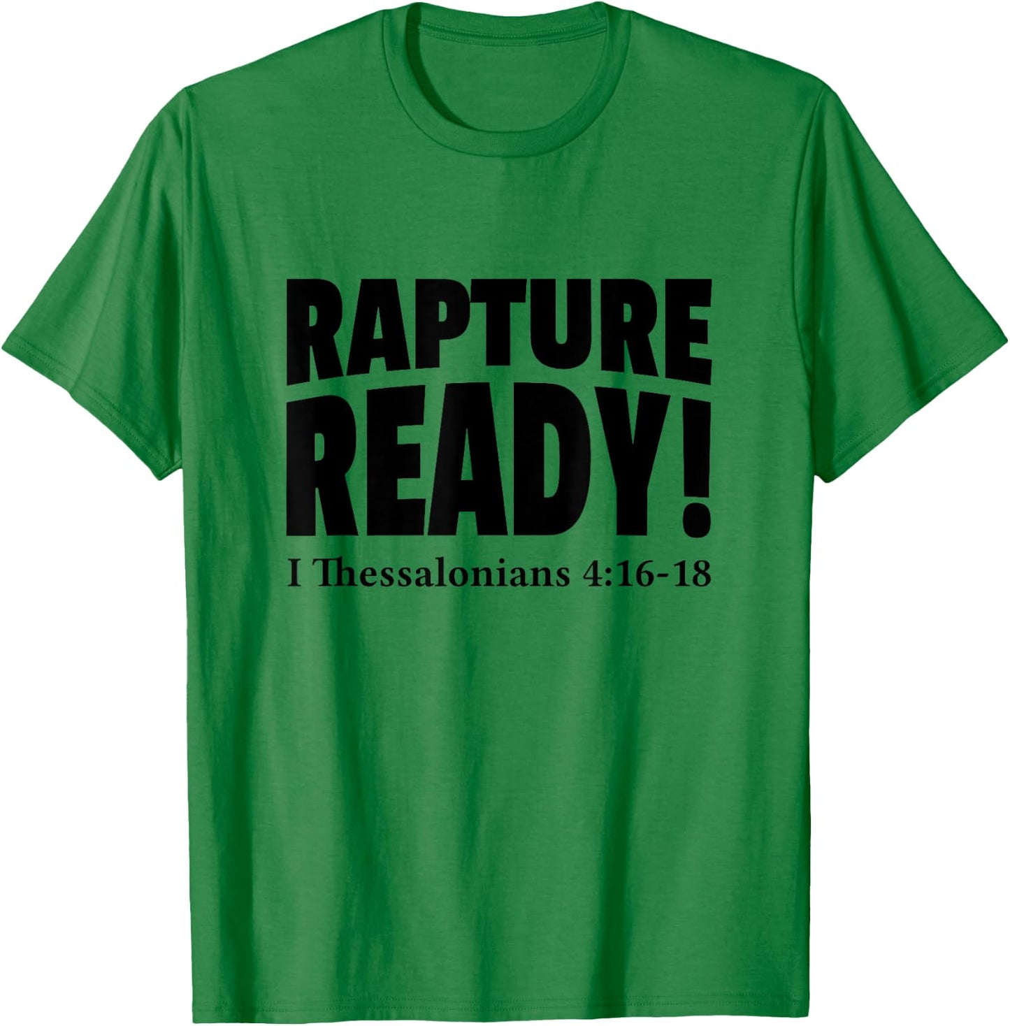 Rapture Ready Jesus Is Coming Soon Prophetic Christian T-Shirt - T-Shirt | Irish Green