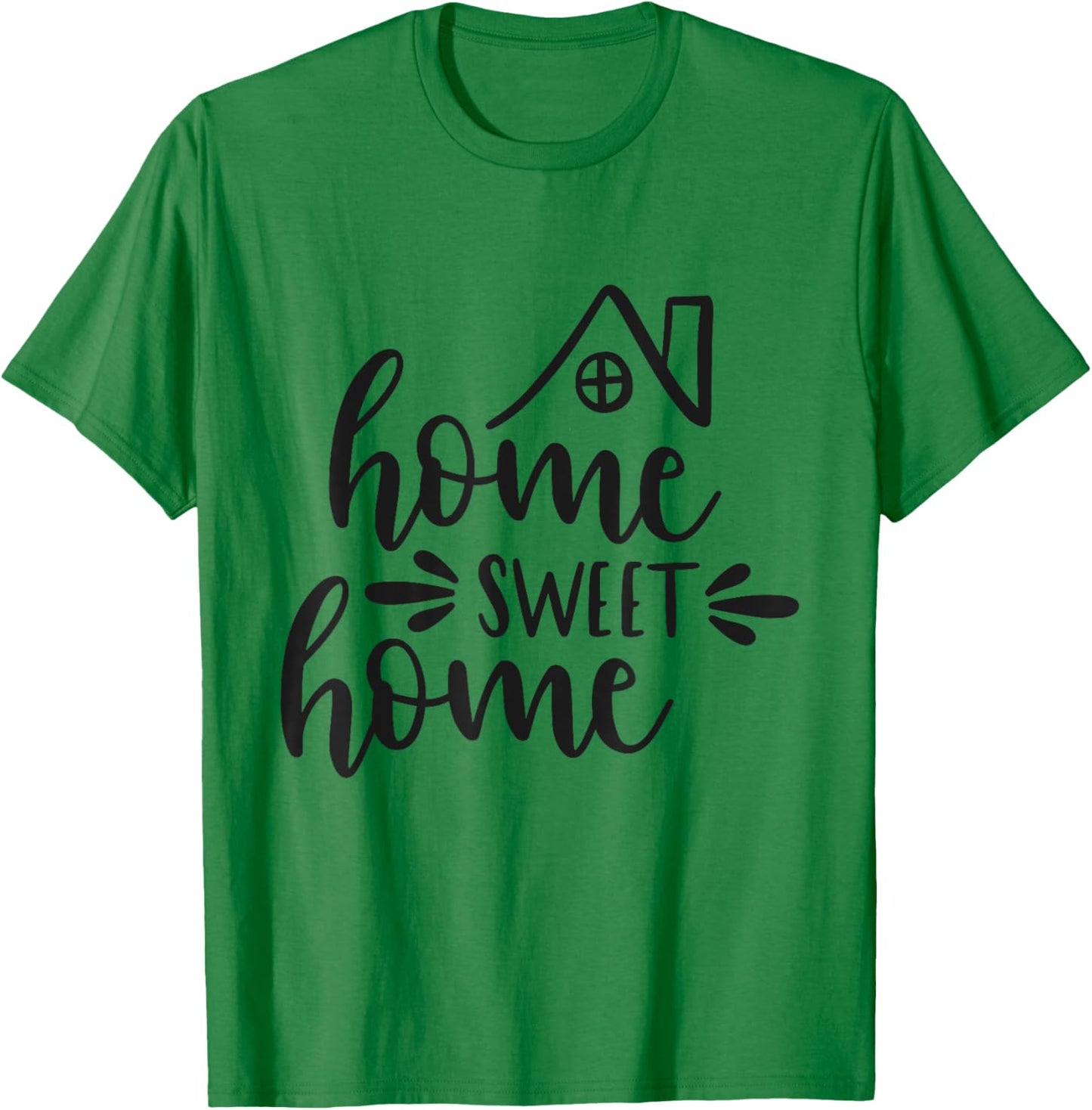 Home Sweet Home Family Wall Art Sign Decor T-Shirt - T-Shirt | Irish Green