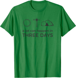 Easter Jesus Resurrection Quote / 3 Three Days Risen Cross T-Shirt - T-Shirt | Irish Green