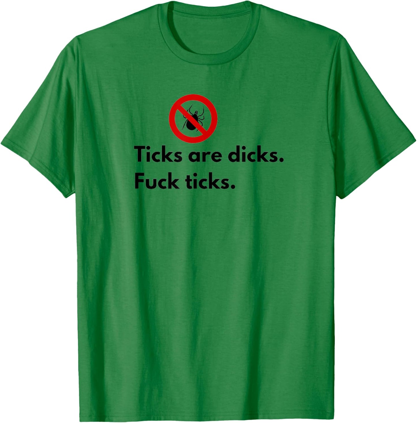 Ticks Are Dicks Fuck Ticks Lyme Awareness Funny-Tick Gift 01 T-Shirt - T-Shirt | Irish Green