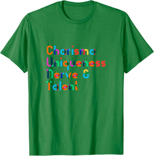 Charisma Uniqueness Nerve & Talent - Funny Drag Queen Shirt T-Shirt - T-Shirt | Irish Green