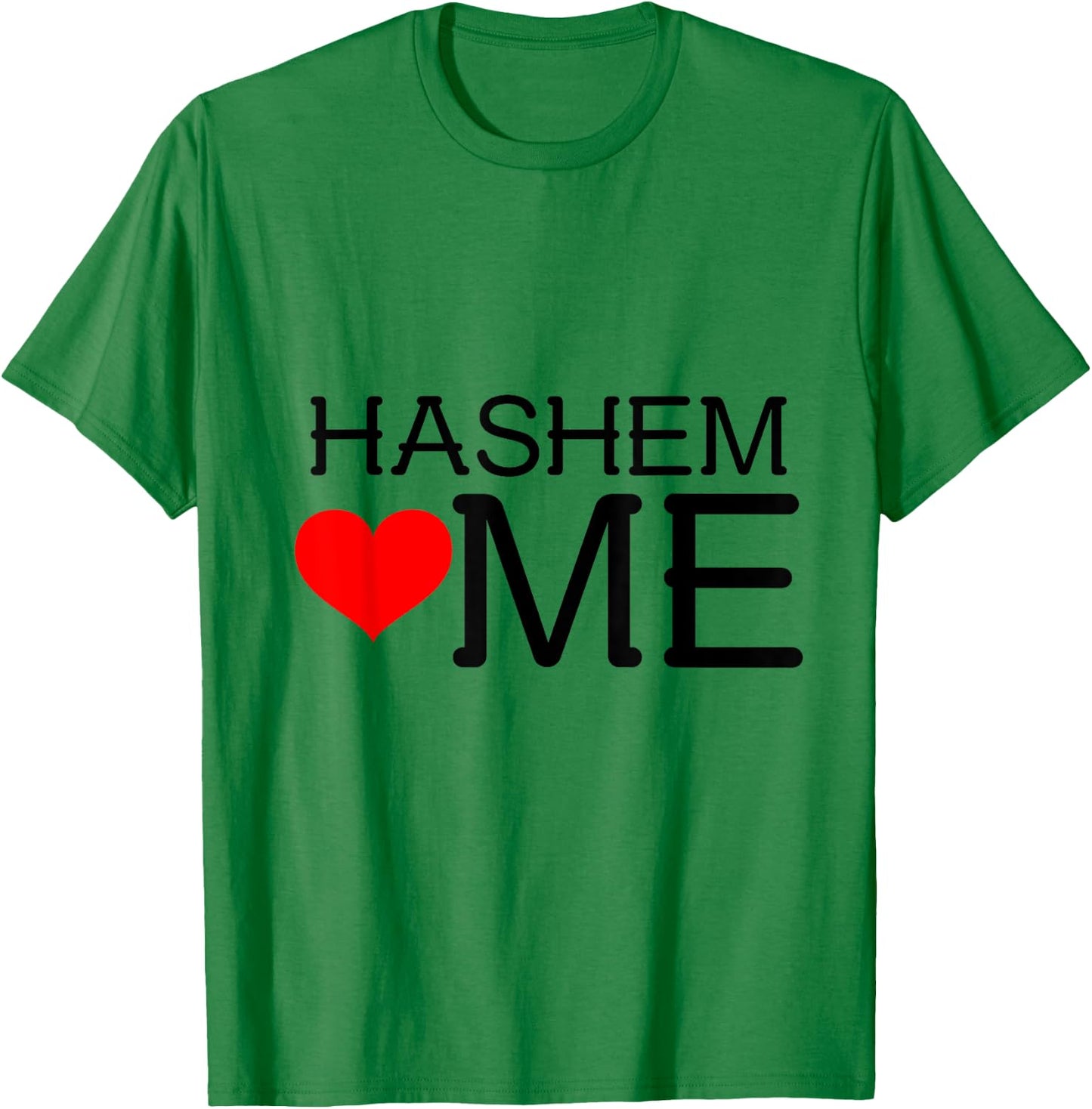 Hashem loves (heart) me T-Shirt - T-Shirt | Irish Green