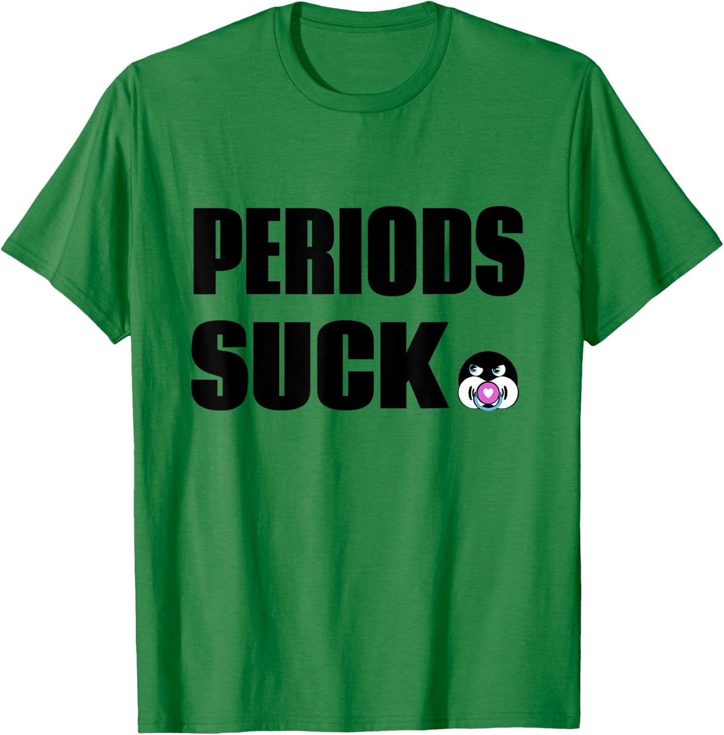 Periods suck funny grammar T-Shirt - T-Shirt | Irish Green