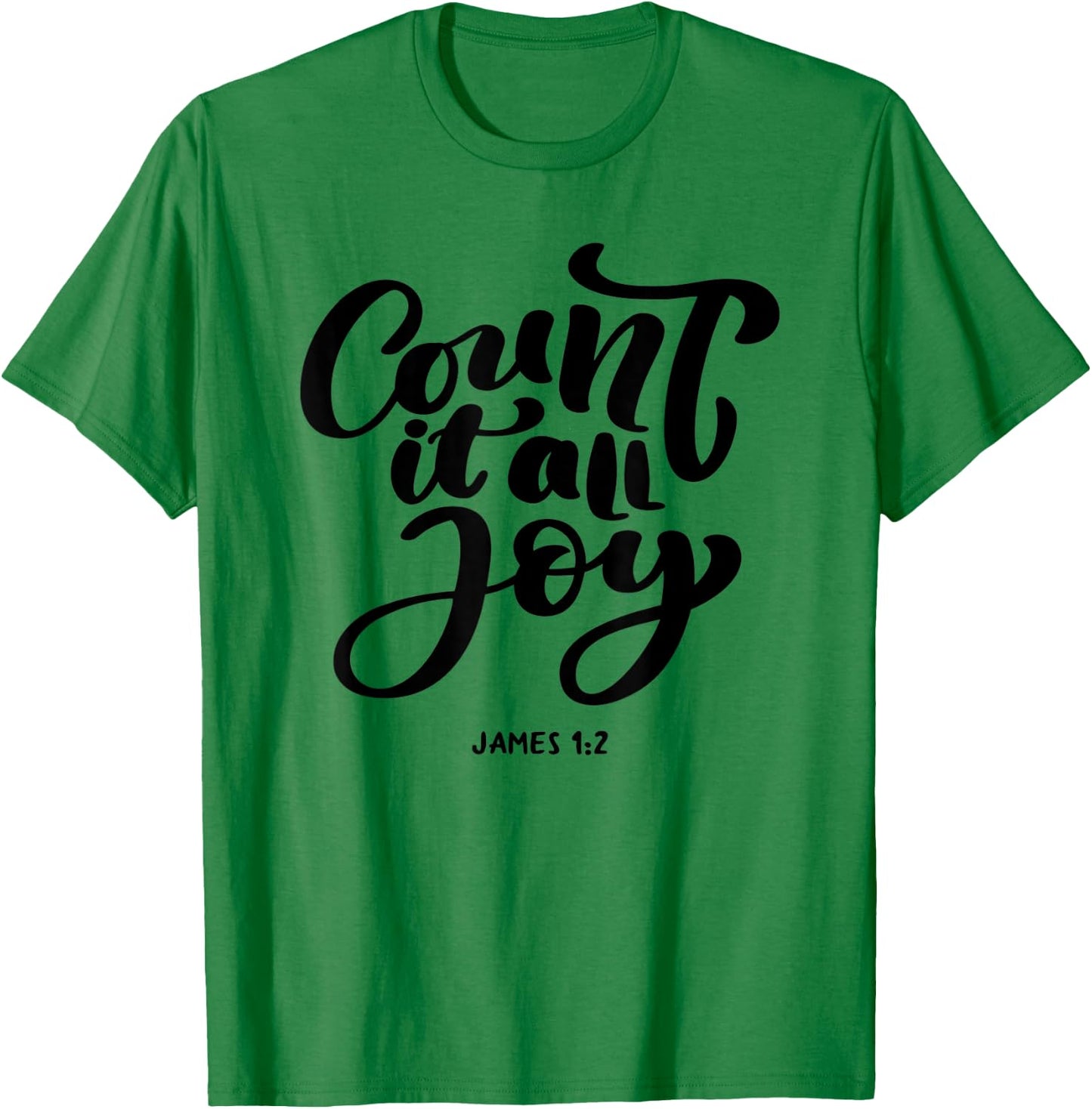 Great Christian 'Count it all Joy, James 1:2' - Bible Verse T-Shirt - T-Shirt | Irish Green