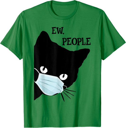 Black Cat Mask Shirt Funny Women Ew People Meowy Cat Lovers T-Shirt - T-Shirt | Irish Green