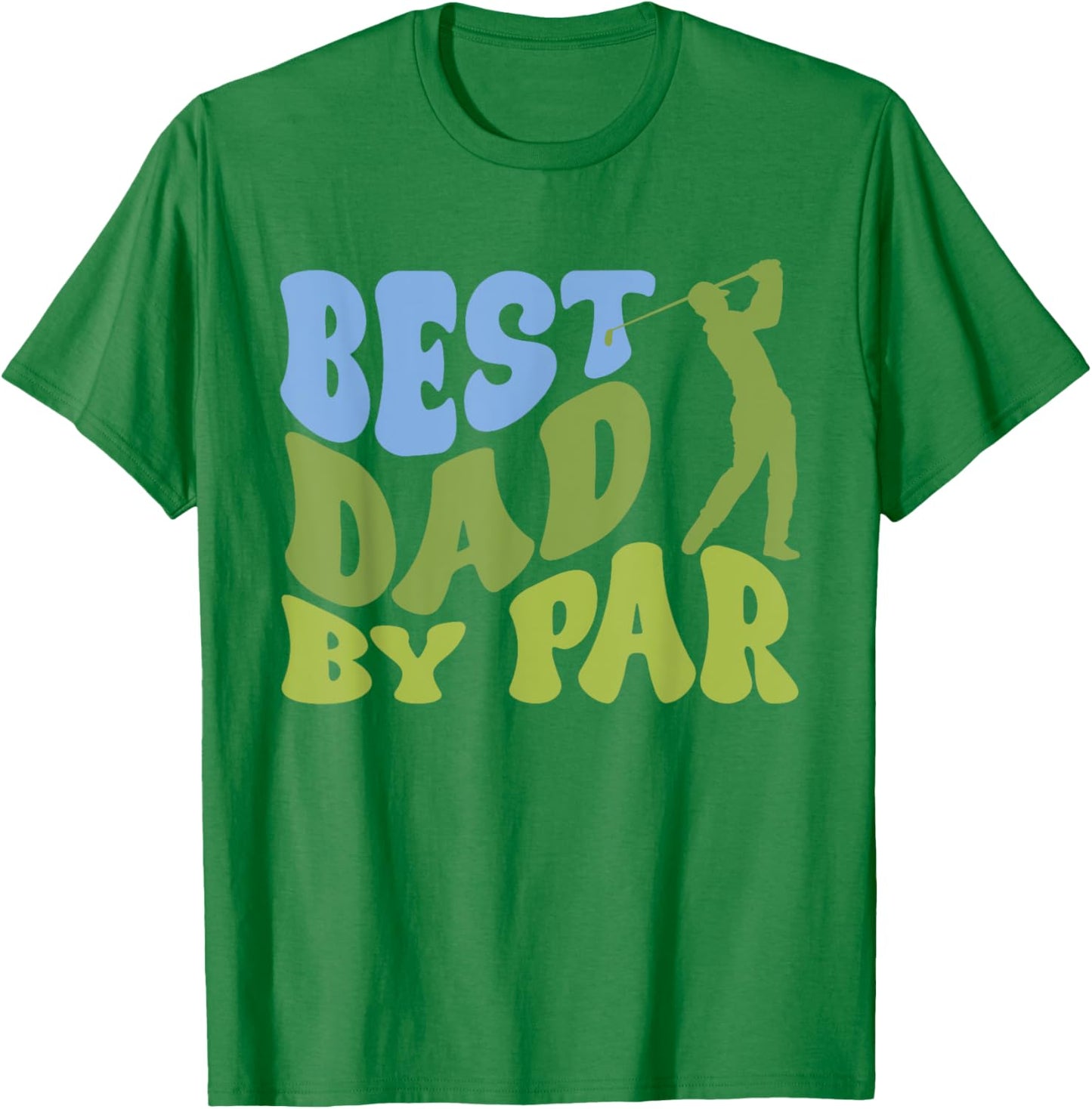Best Dad by Par Golf Parents Matching Family T-Shirt - T-Shirt | Irish Green
