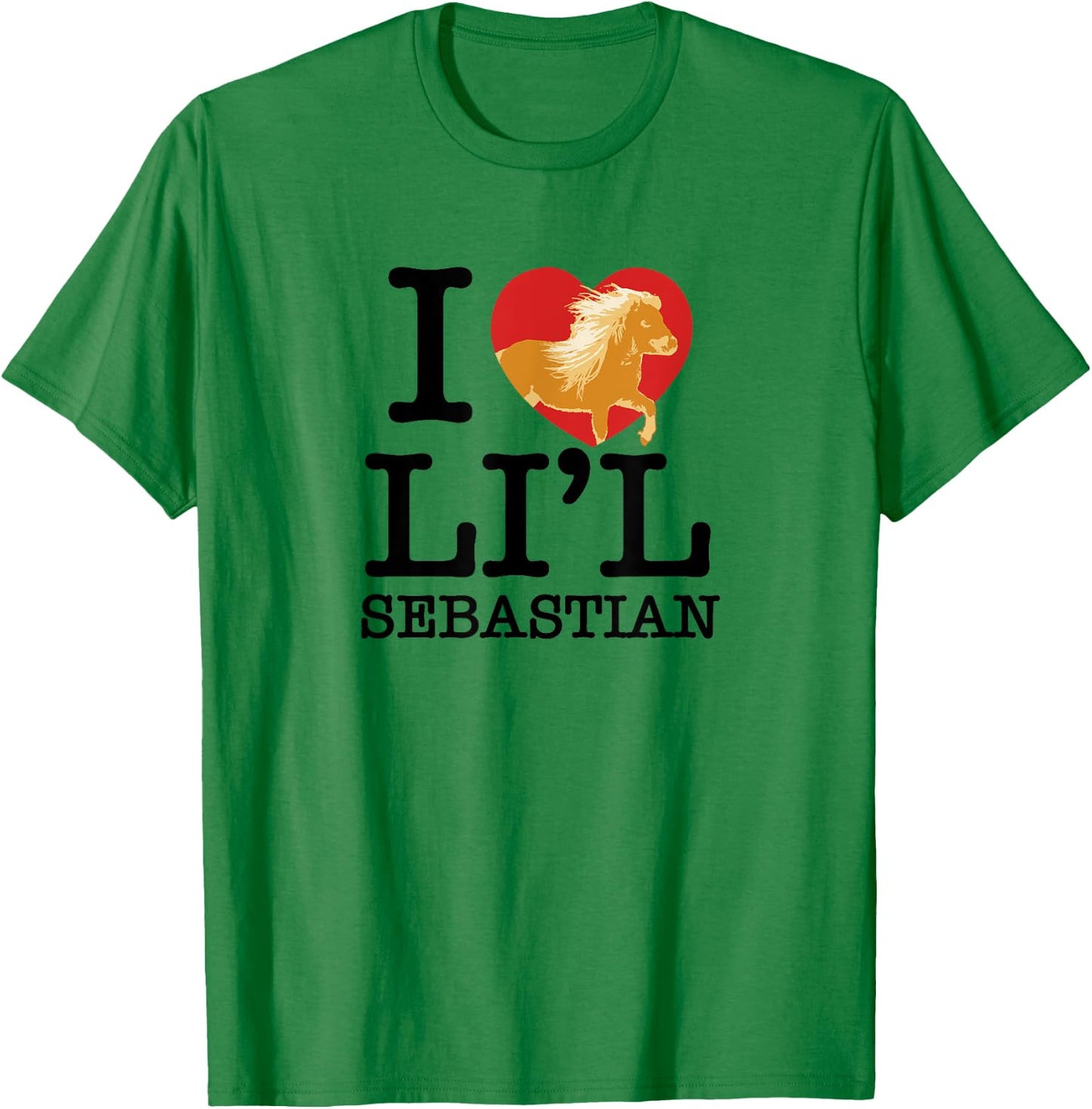 I Heart Li'l Sebastian Pony Love Little Horse Fan T-Shirt - T-Shirt | Irish Green