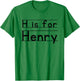 Funny School Kid Name H is For Henry Funny PreK For Boys T-Shirt - T-Shirt | Irish Green