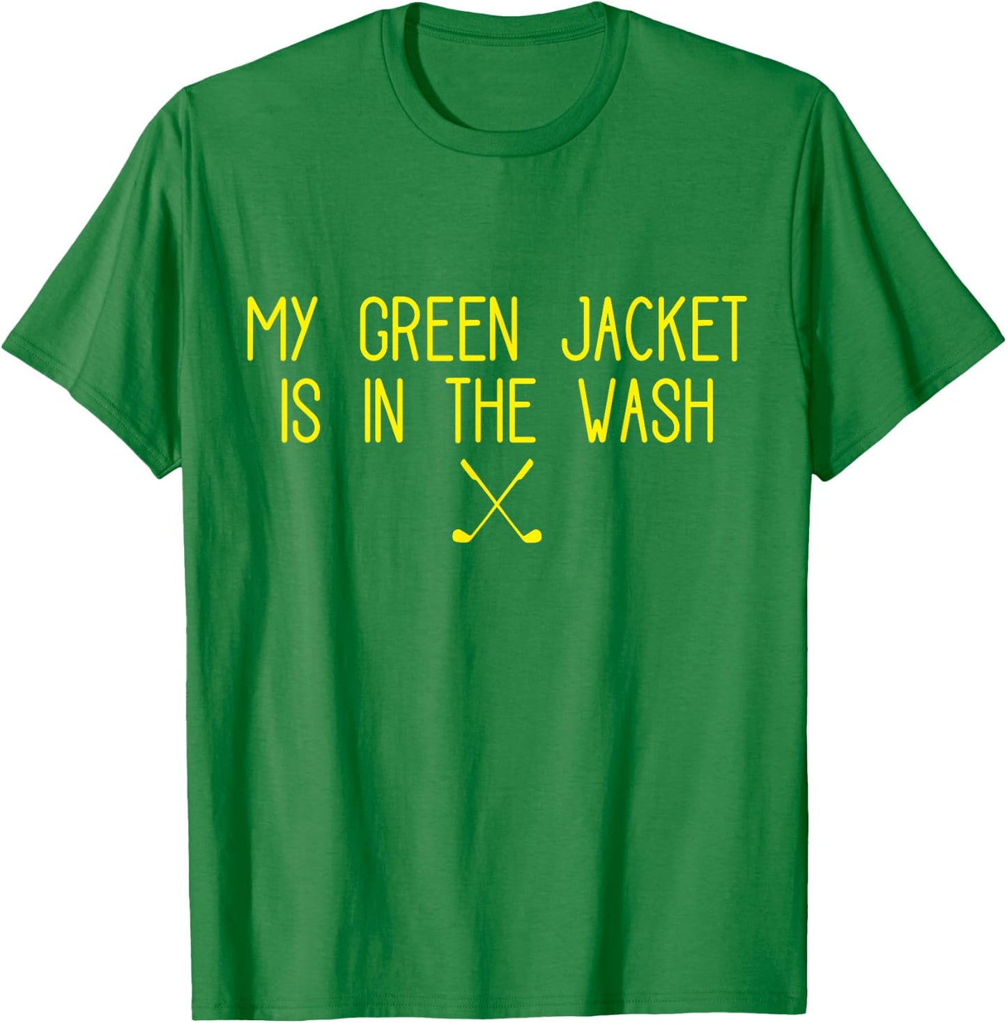 My Jacket is in the Wash Golf T-Shirt - T-Shirt | Irish Green