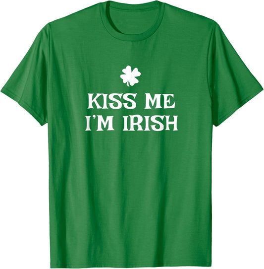 Funny Kiss Me I'm Irish St. Patrick's Day Ireland T-Shirt - T-Shirt | Irish Green