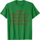 You Constantly Amaze Me But Not In A Good Way Funny Quote T-Shirt - T-Shirt | Irish Green