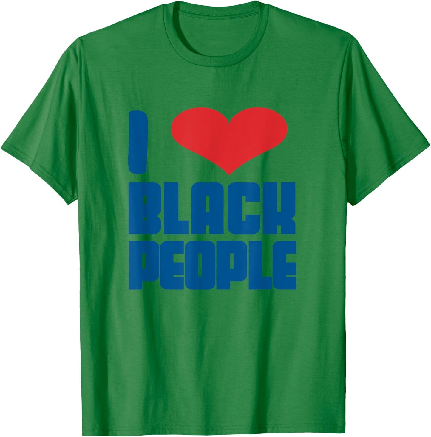 I Love Black People Heart Black Lives Matter T-Shirt - T-Shirt | Irish Green