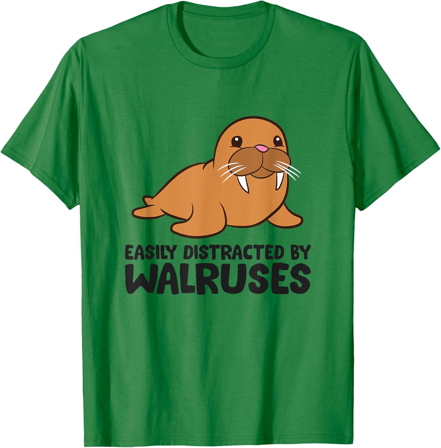 Easily Distracted By Walruses Cute Walrus T-Shirt - T-Shirt | Irish Green