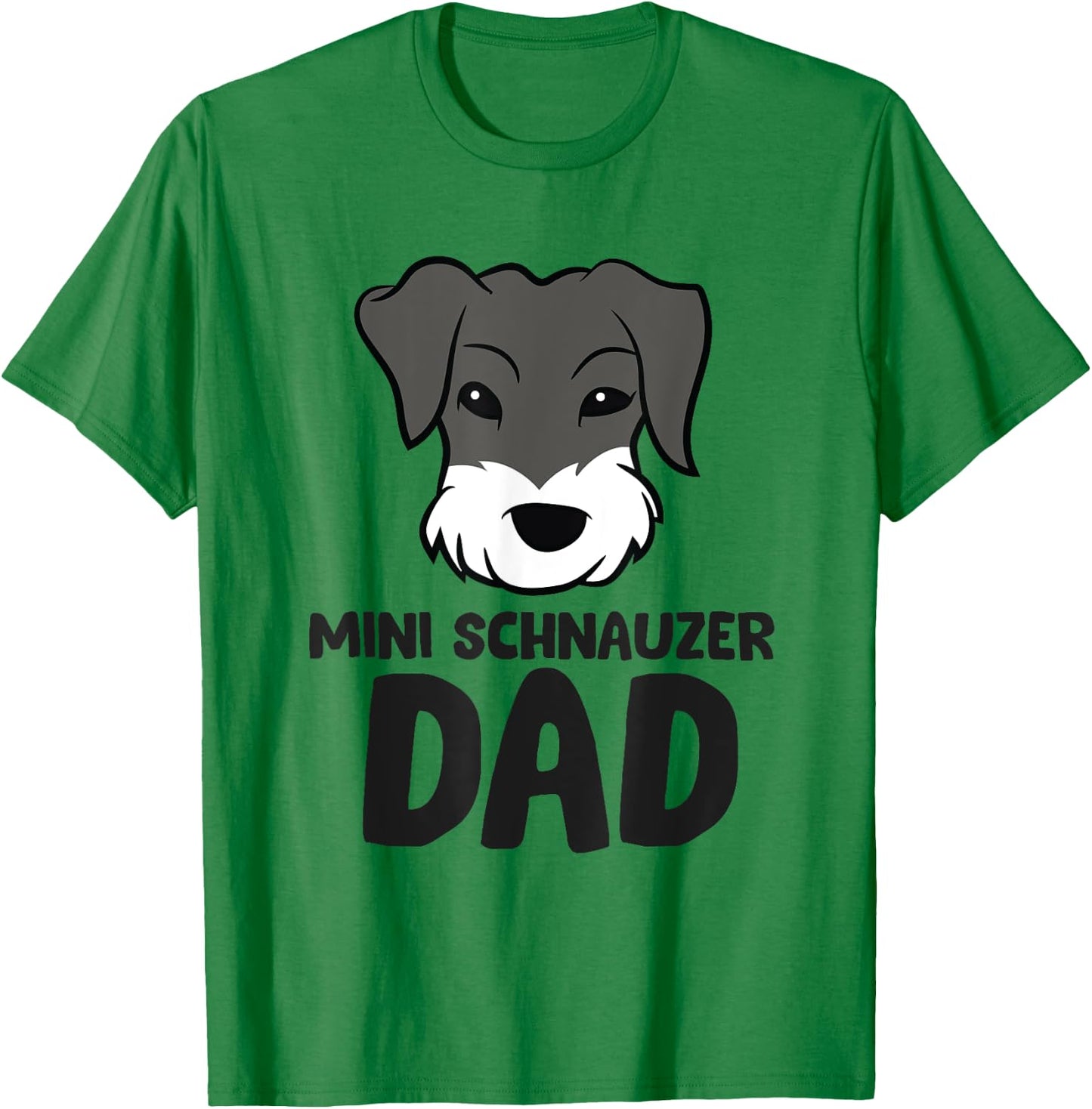 Mini Schnauzer Dad Miniature Schnauzer Dad T-Shirt - T-Shirt | Irish Green