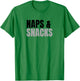 Naps & Snacks – Funny Design for Nap Lovers & Snack Fans T-Shirt - T-Shirt | Irish Green