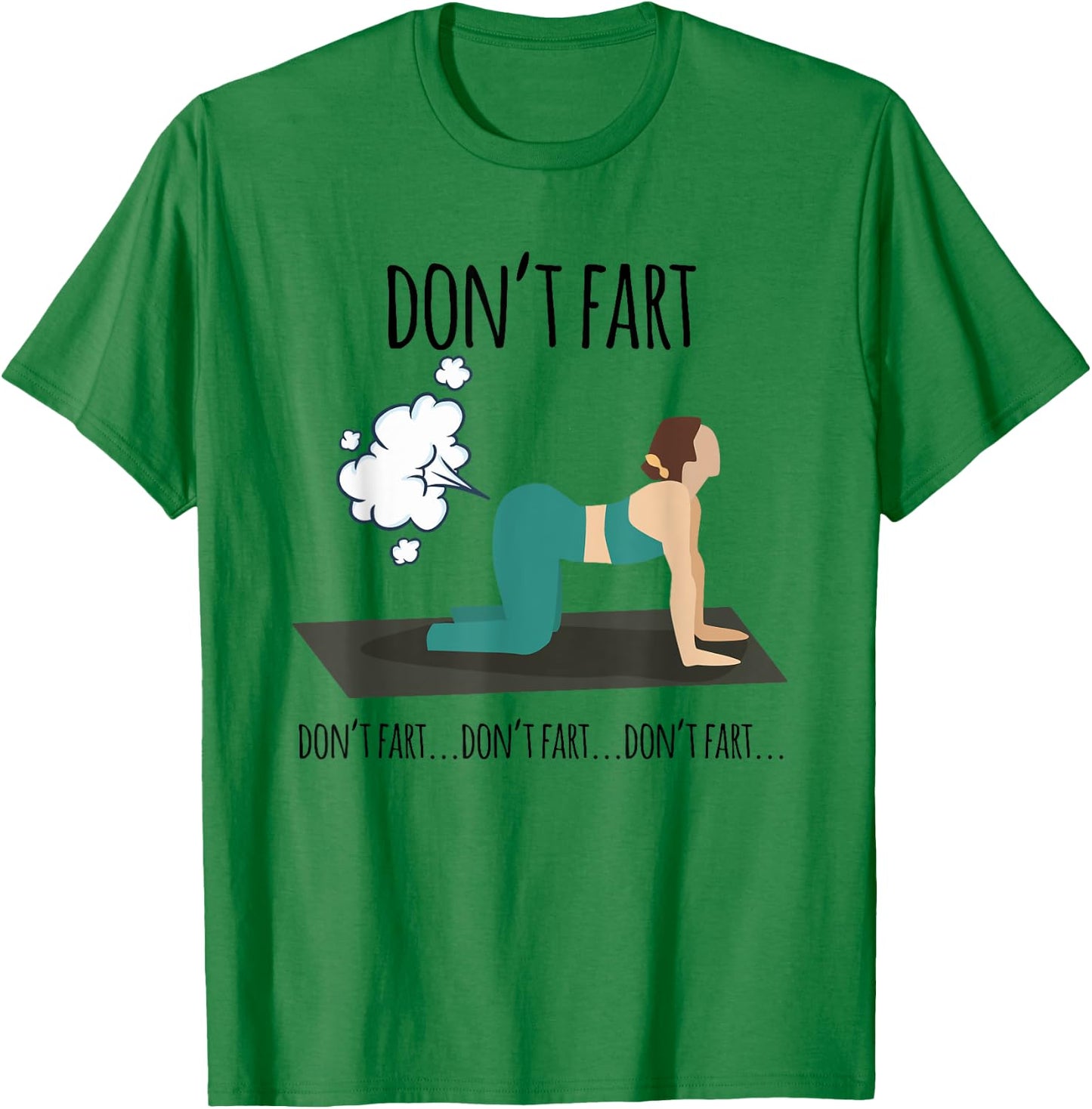 Funny woman fart not yoga workout funny pose fitness gym T-Shirt - T-Shirt | Irish Green