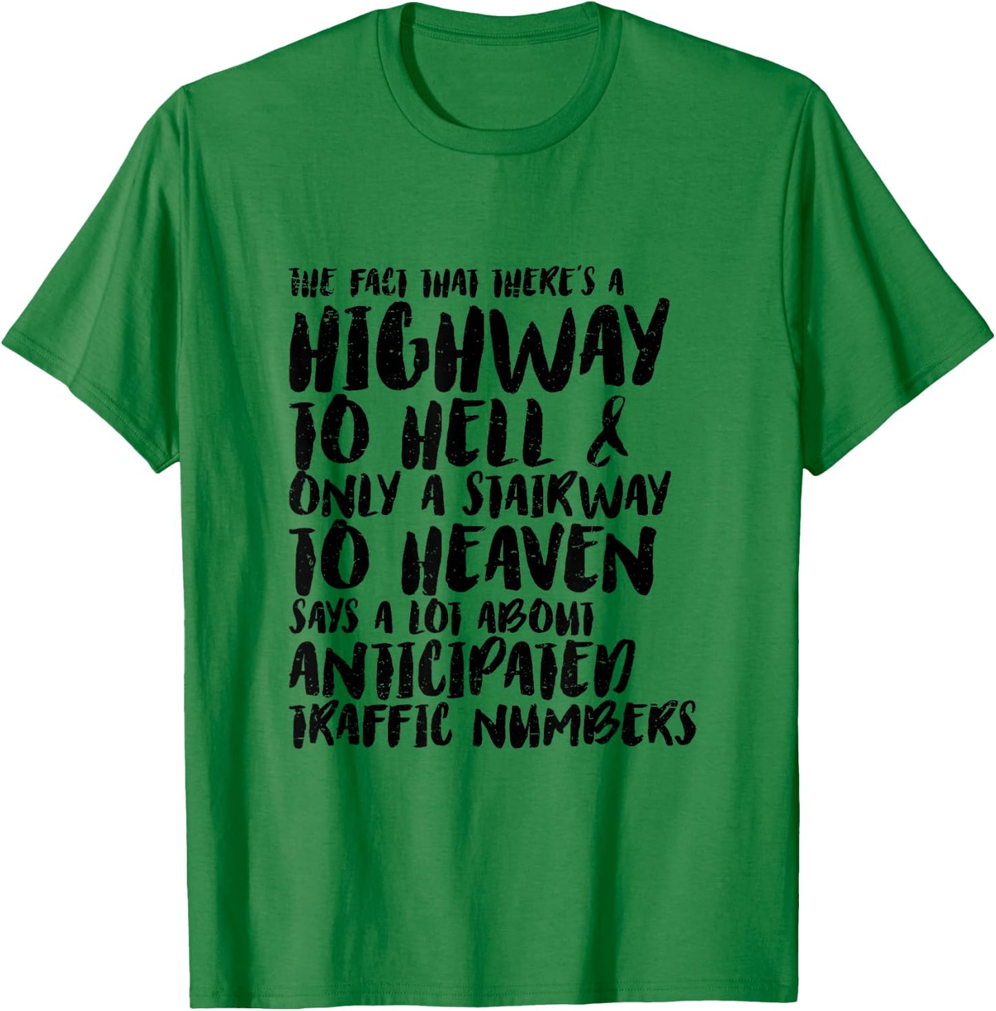 Funny Sarcastic Highway To Hell and Stairway To Heaven Irony T-Shirt - T-Shirt | Irish Green
