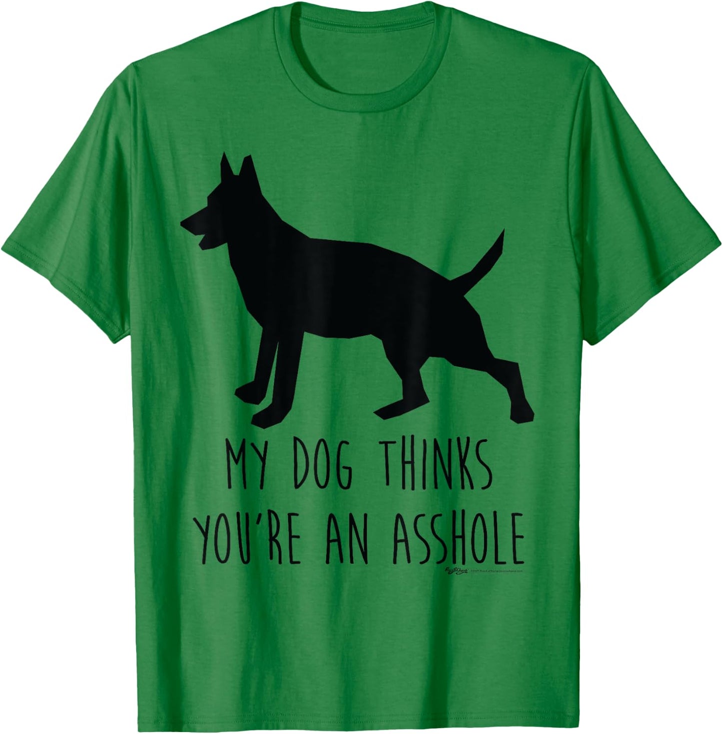 My Dog Thinks You're An Asshole Silhouette Word Design Women T-Shirt - T-Shirt | Irish Green