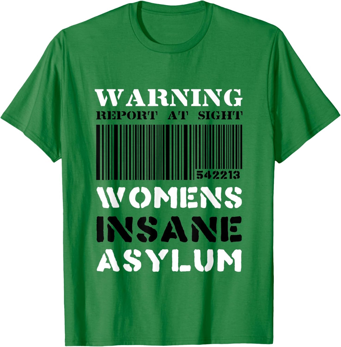 Warning Insane Asylum Inmate Funny Halloween T-Shirt - T-Shirt | Irish Green