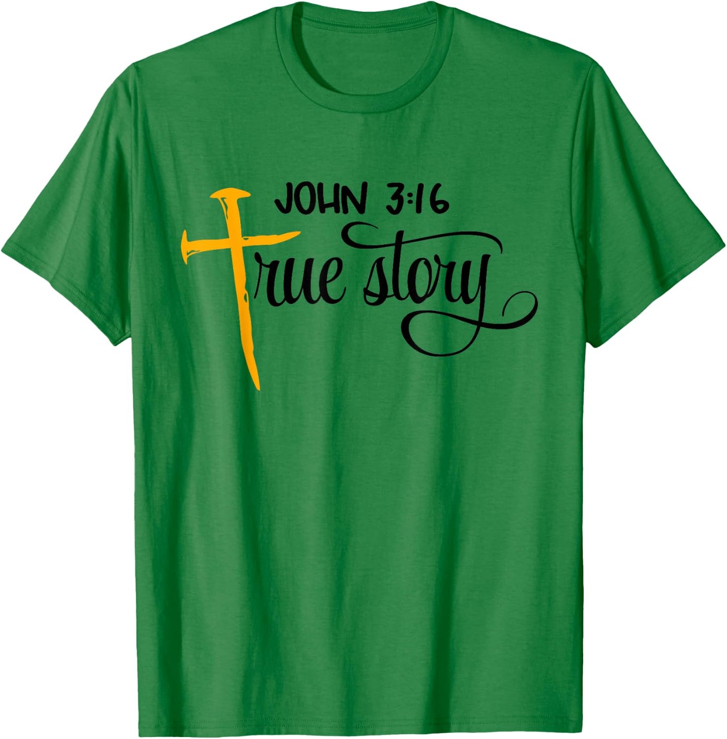 John 3:16 True Story Bible Verse Christian Gift T-Shirt - T-Shirt | Irish Green