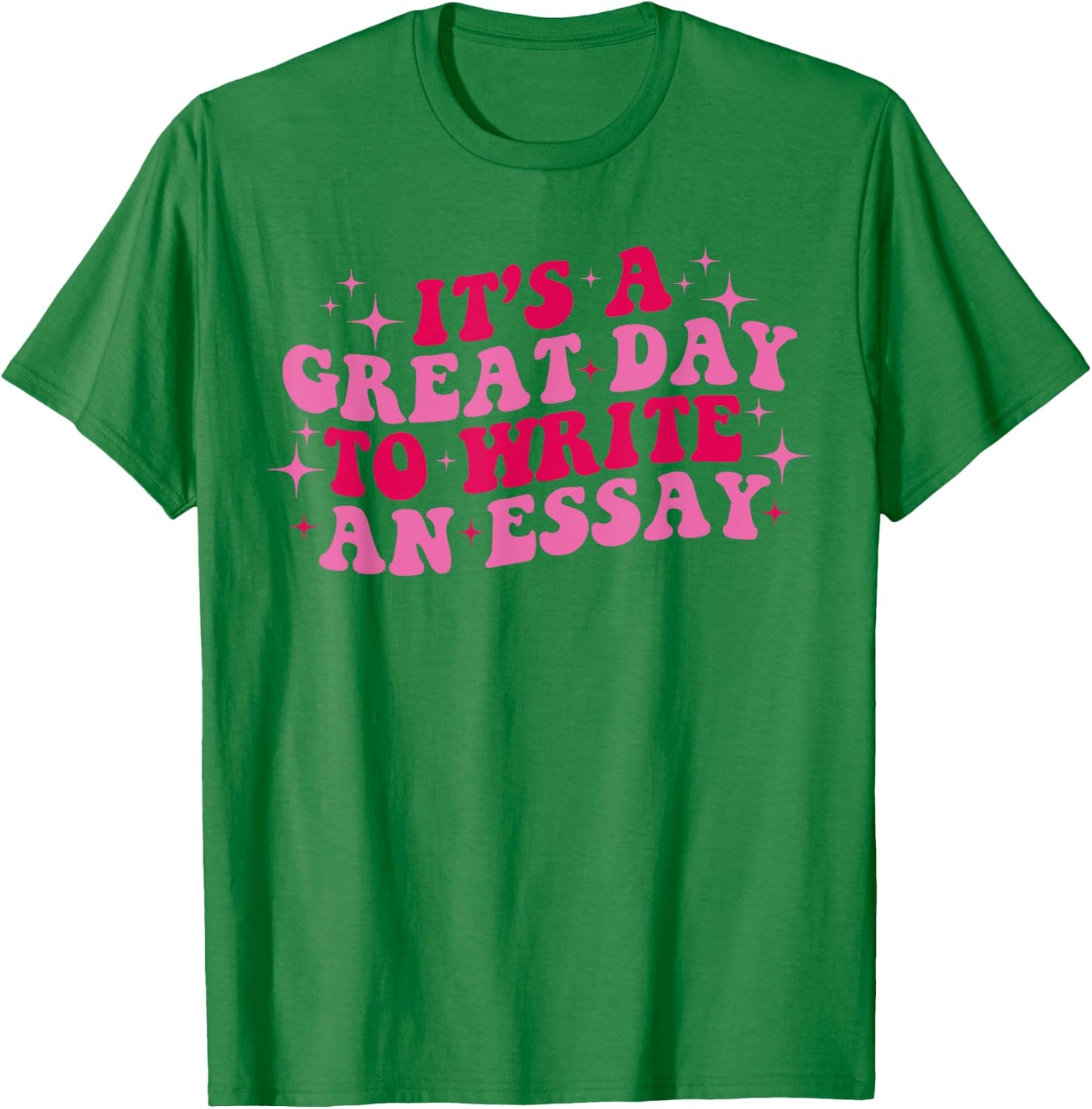 Its A Good Day To Write An Essay English Teacher Groovy Women T-Shirt - T-Shirt | Irish Green