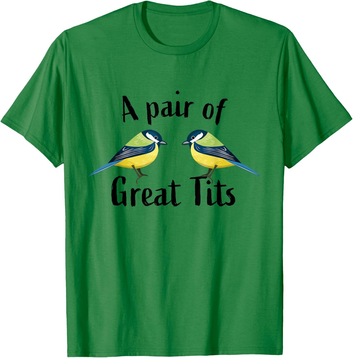A pair of great tits | Funny bird Gift T-Shirt - T-Shirt | Irish Green