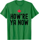 Funny How're Ya Now Shirt - Men's Adults Grey - Modern Humorous - Novelty Hockey - Short Sleeve - Small - Classic Fit - Cotton, Polyester T-Shirt - T-Shirt | Irish Green