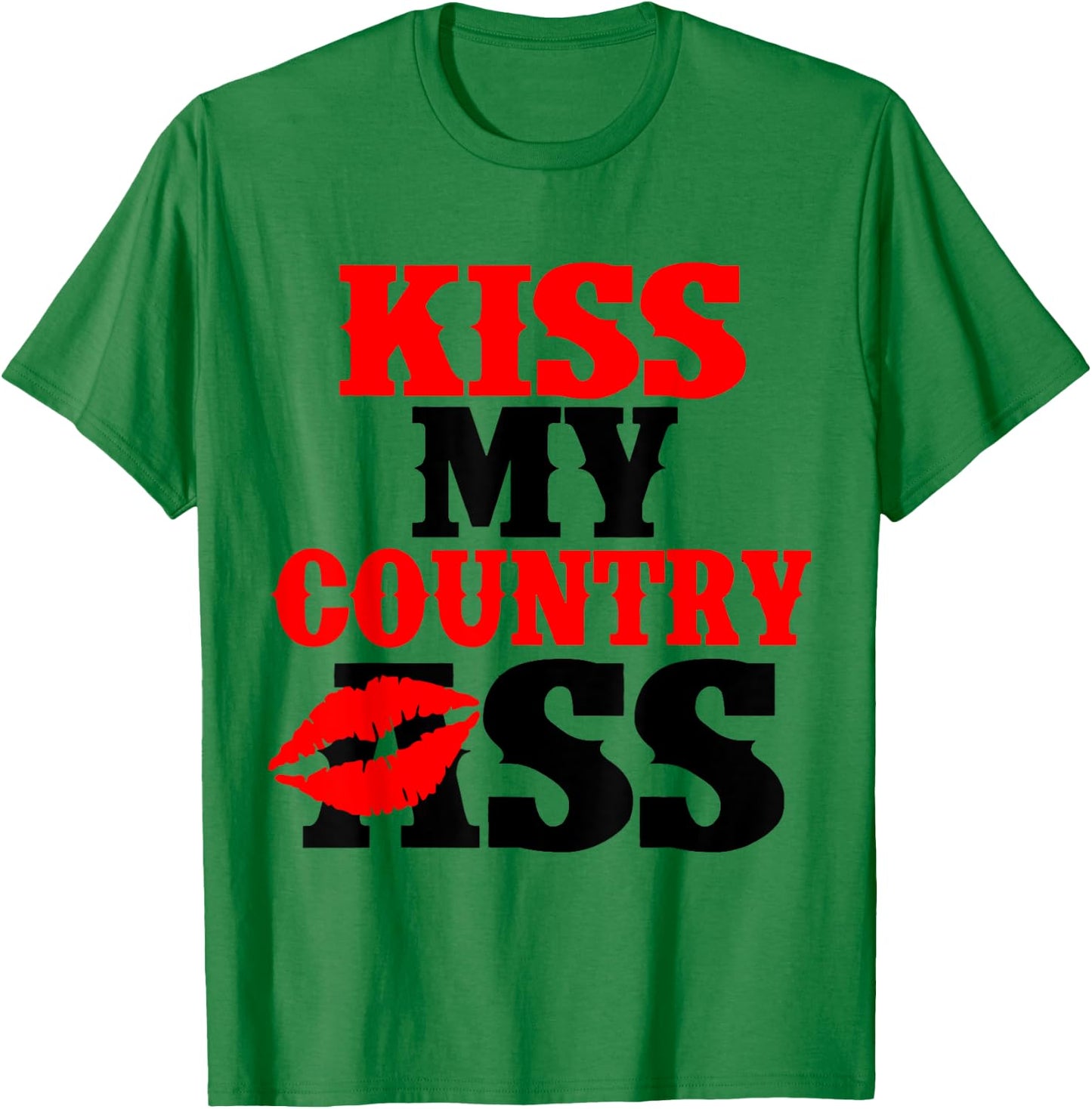 Kiss My Country Lip Ass T-Shirt - T-Shirt | Irish Green
