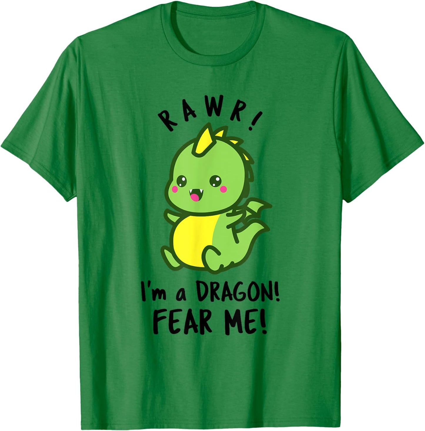 Funny Dragon - RAWR! I'm a Dragon FEAR ME! T-Shirt - T-Shirt | Irish Green