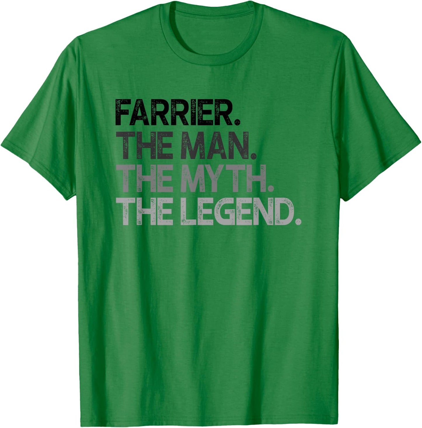 Farrier Gift Man Myth The Legend T-Shirt - T-Shirt | Irish Green