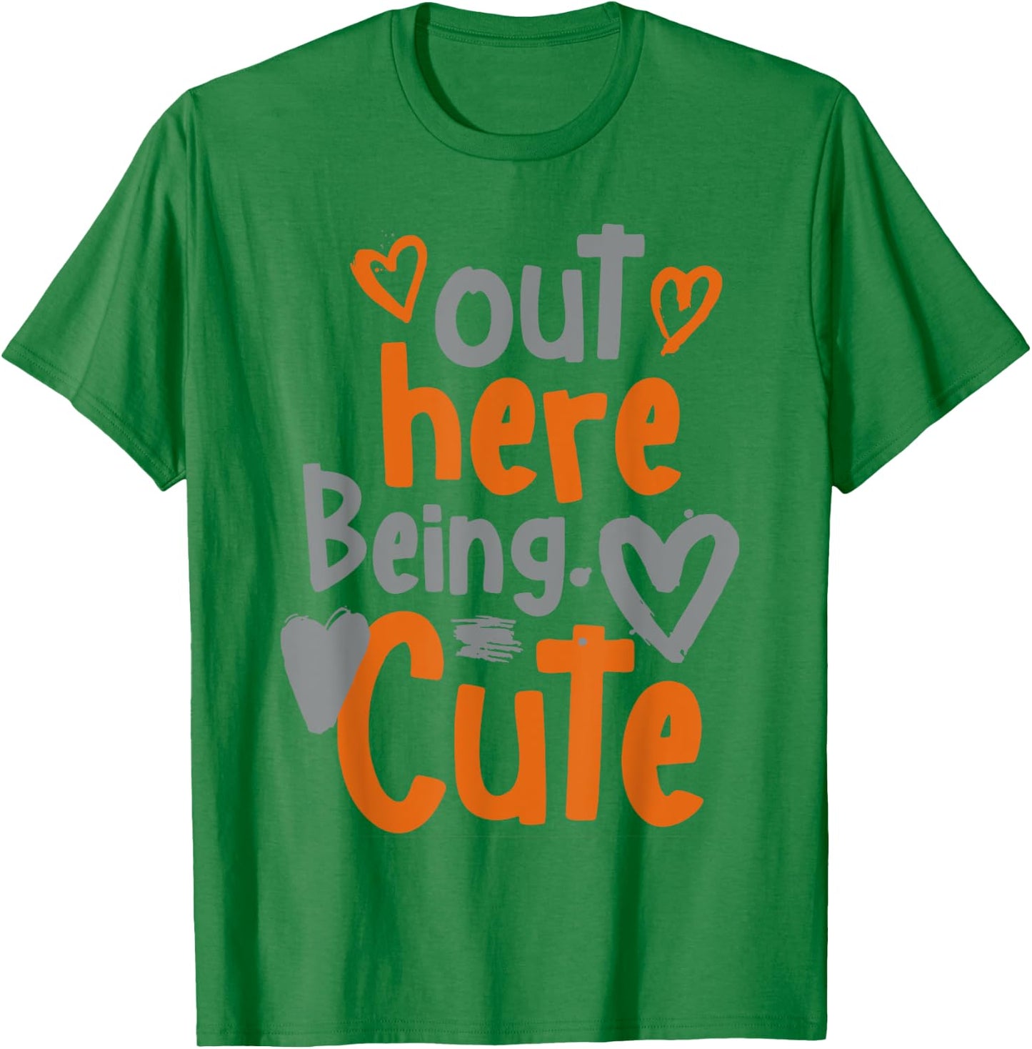 Out Here Being Cute T-Shirt - T-Shirt | Irish Green