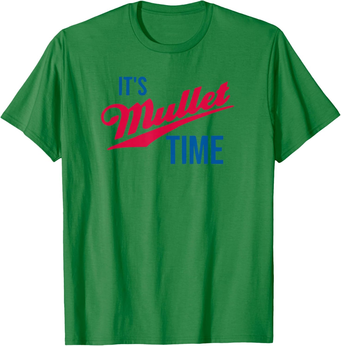 It's Mullet Time, Funny Redneck Mullet T-Shirt - T-Shirt | Irish Green