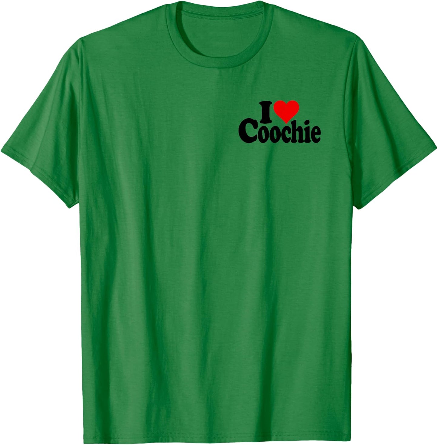 I Love Heart Coochie T-Shirt - T-Shirt | Irish Green