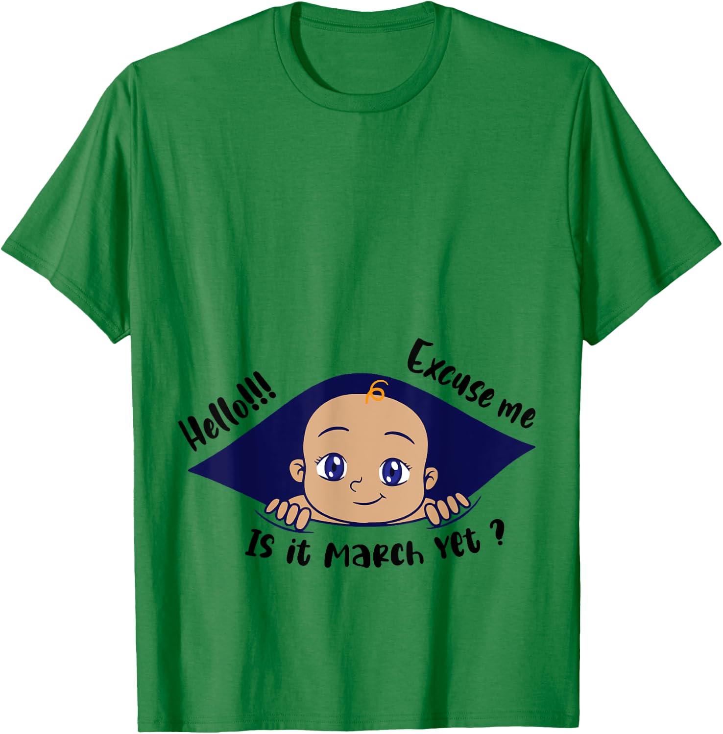 Excuse Me Is It March Yet Pregnancy Baby Announcement T-Shirt - T-Shirt | Irish Green