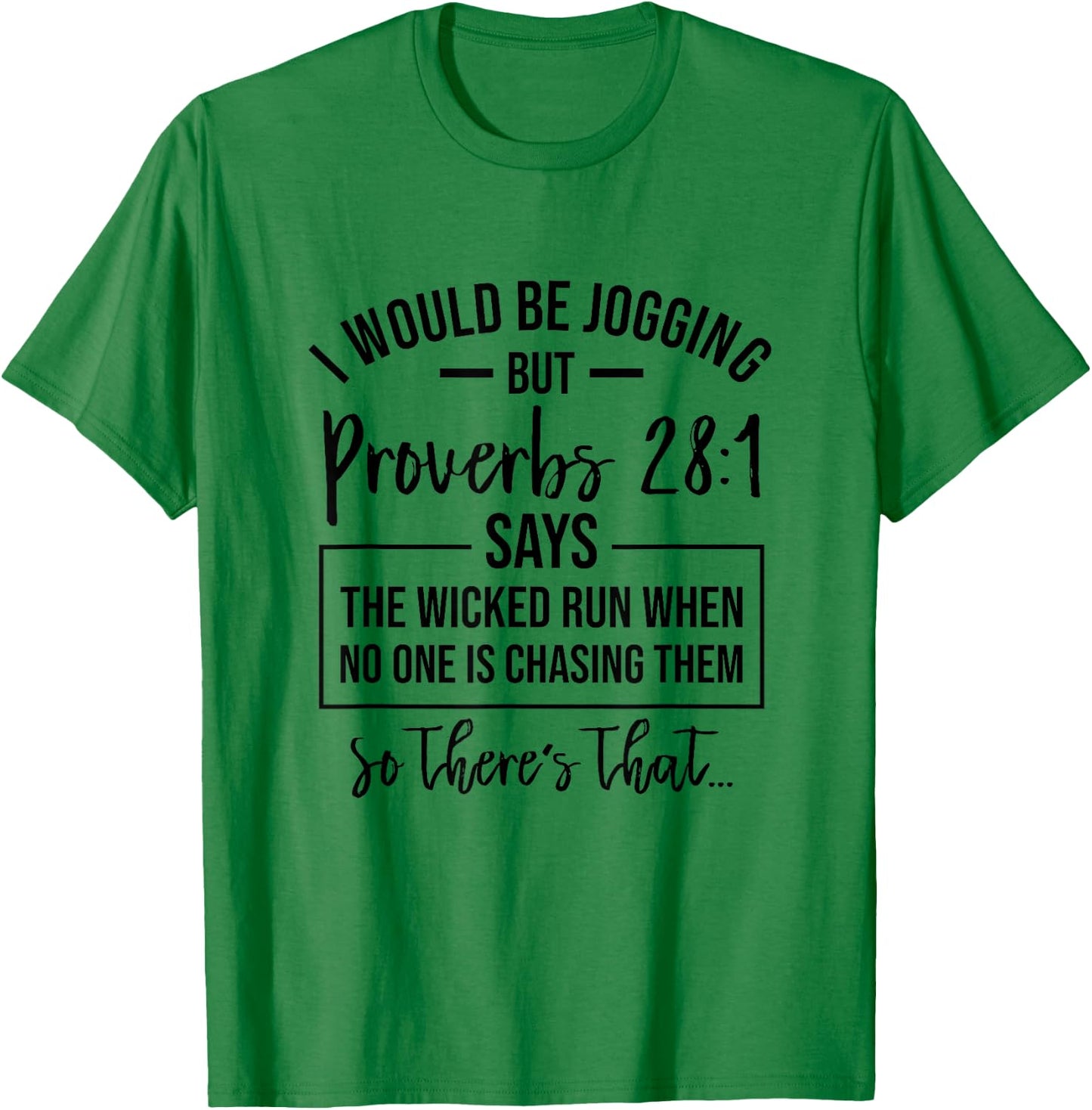 Jogging Proverbs 28 1 Running Gift Christian Bible Verse Gym T-Shirt - T-Shirt | Irish Green