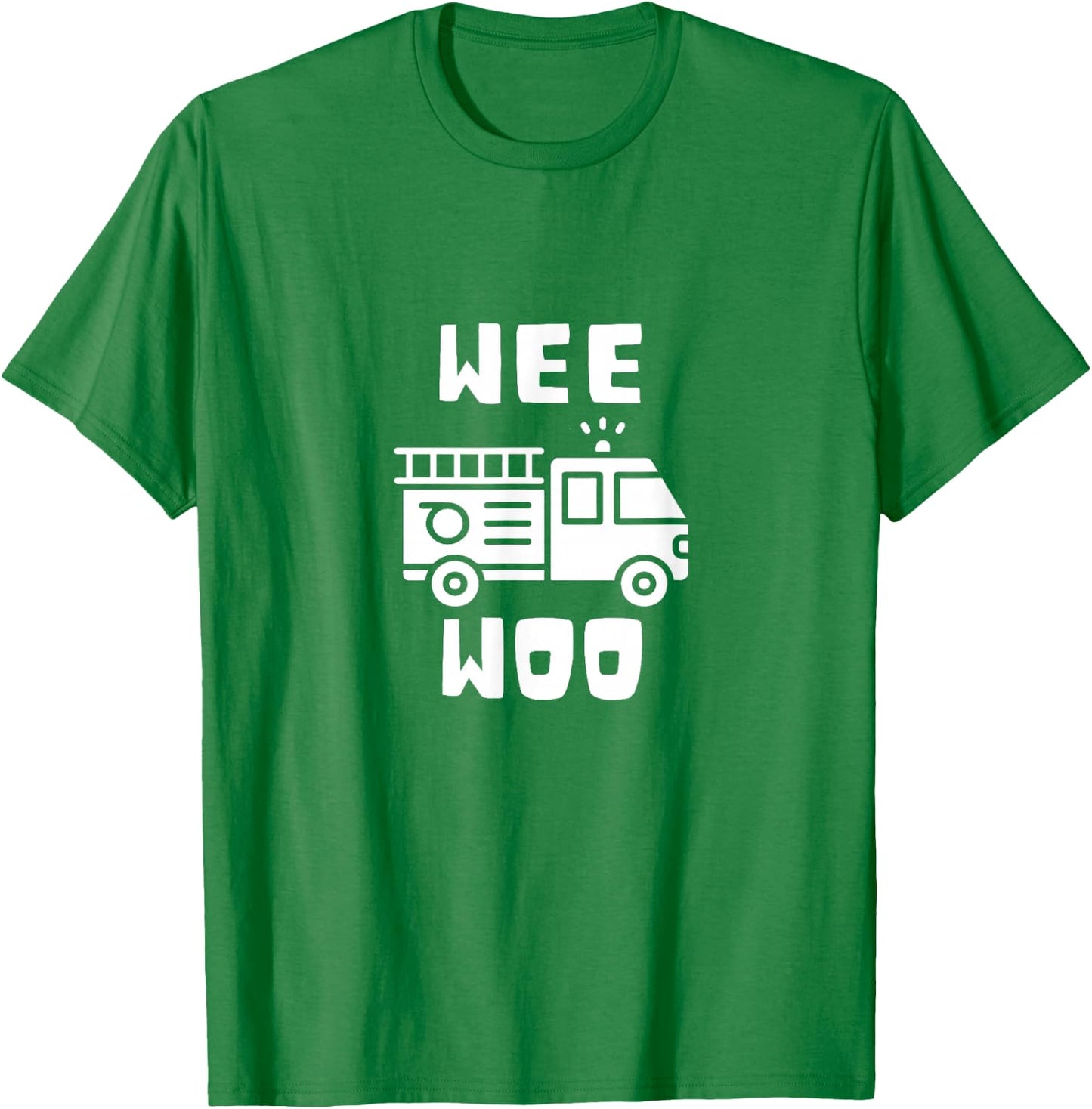 Wee Woo Fire Truck Firefighter Emergency Response Siren T-Shirt - T-Shirt | Irish Green