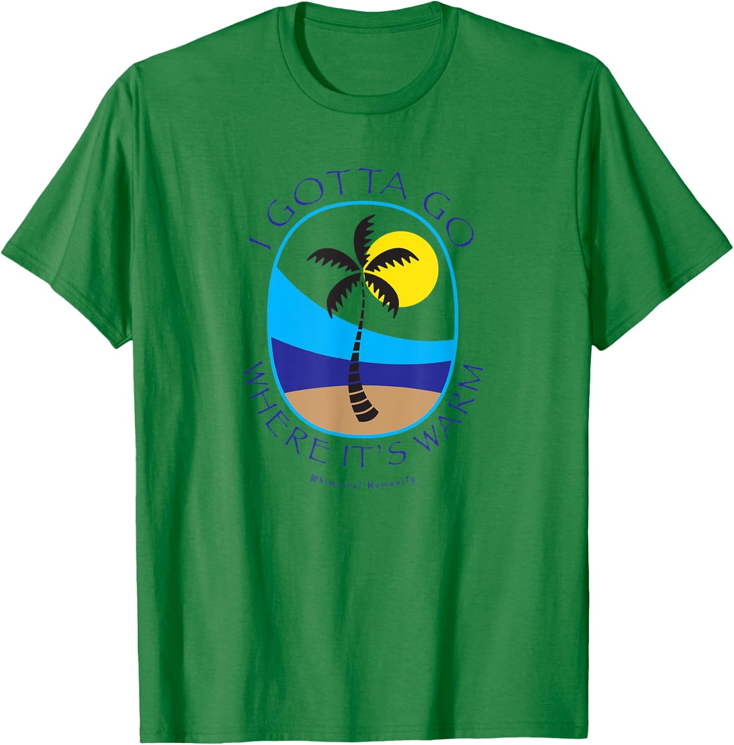 I gotta go where it's warm with palm tree on beach island Women Kids T-Shirt - T-Shirt | Irish Green