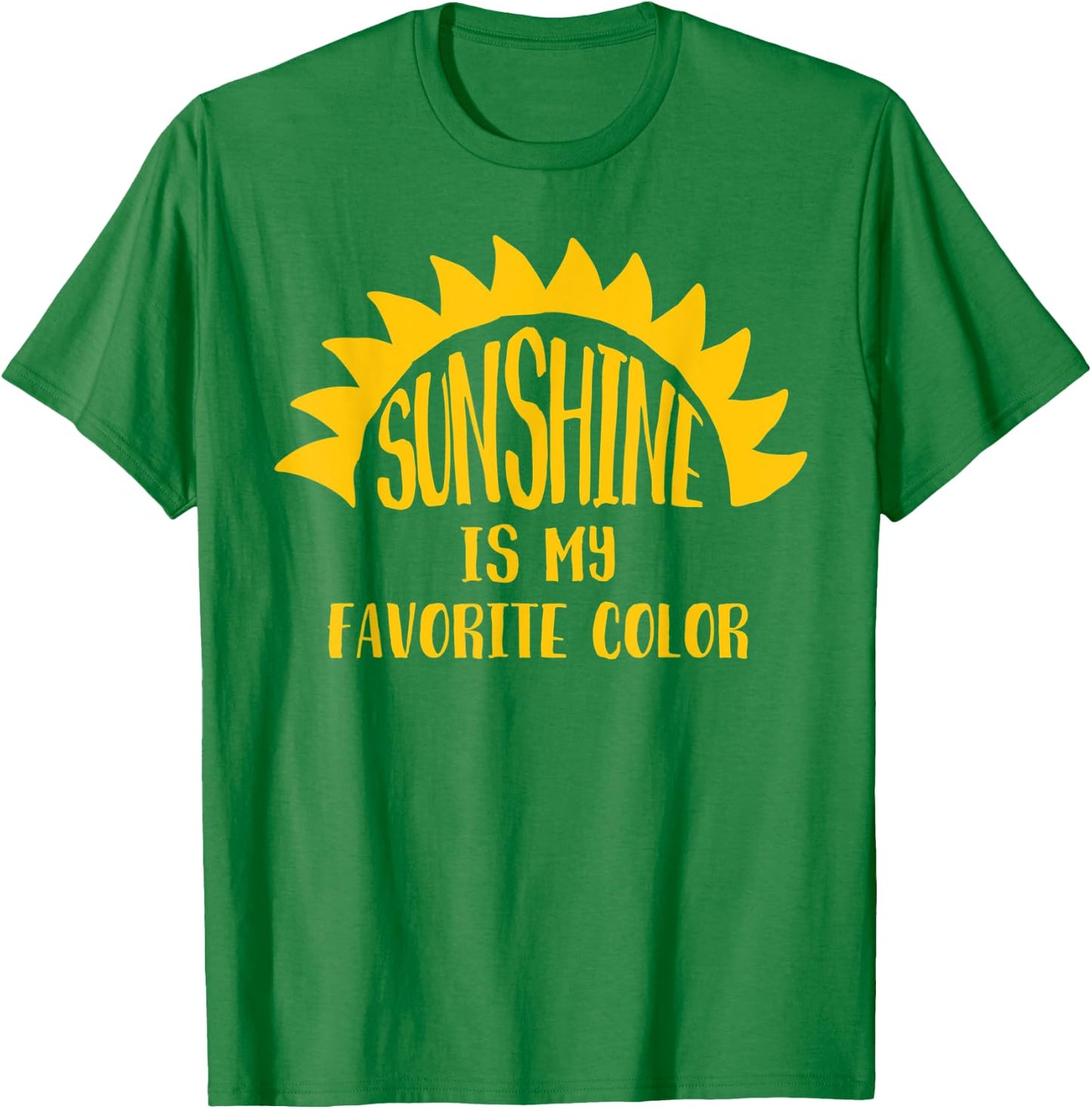 Love yellow? CUTE! Sunshine's My Favorite Color - Happy T-Shirt - T-Shirt | Irish Green