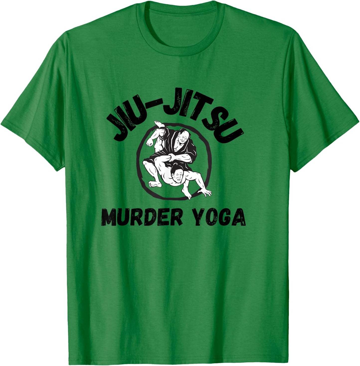 Murder Yoga Shirt Funny Brazilian Jiu Jitsu T-Shirt - T-Shirt | Irish Green