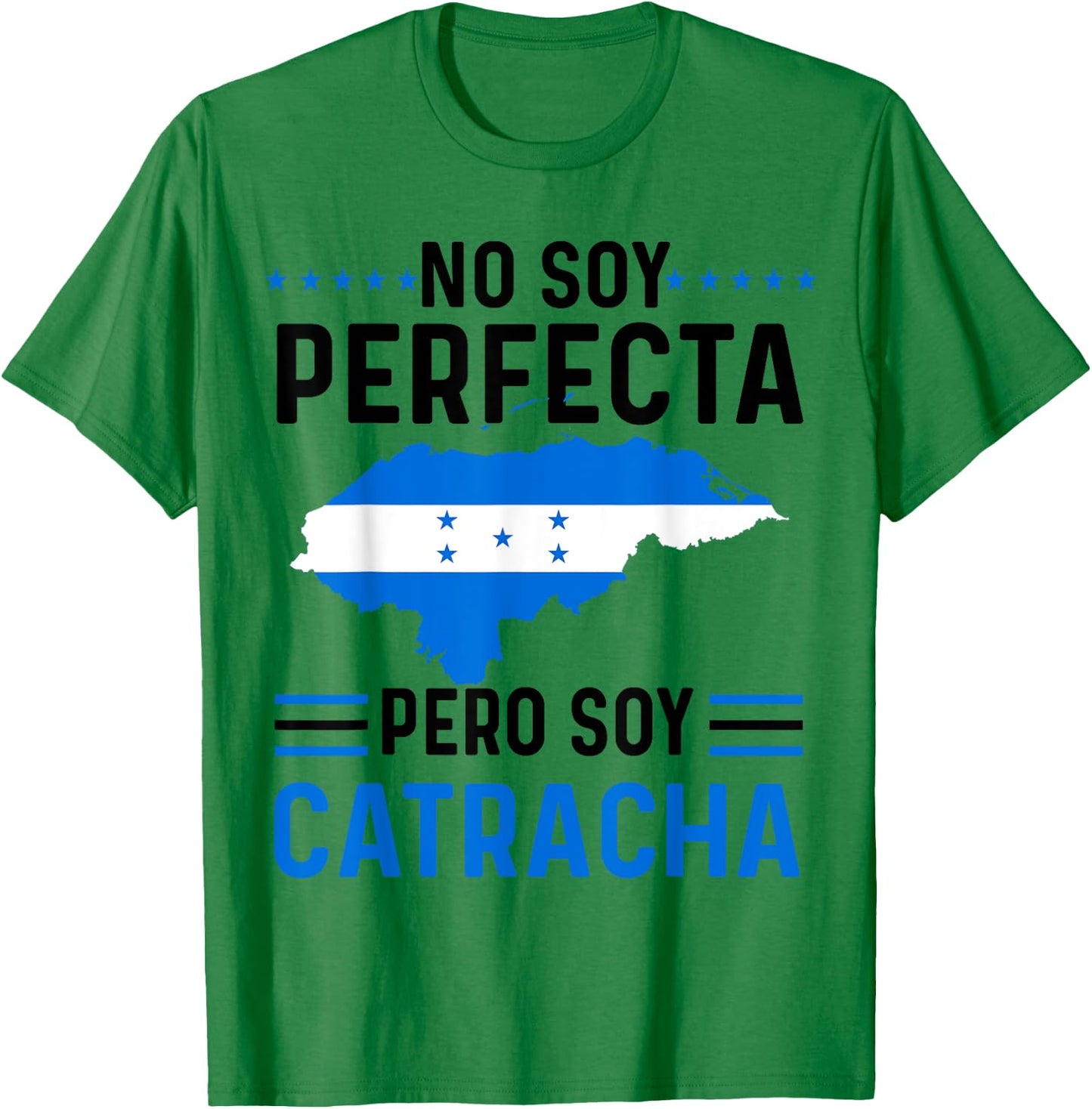 No Soy Perfecta Pero Soy Catracha Honduras Flag Map T-Shirt - T-Shirt | Irish Green