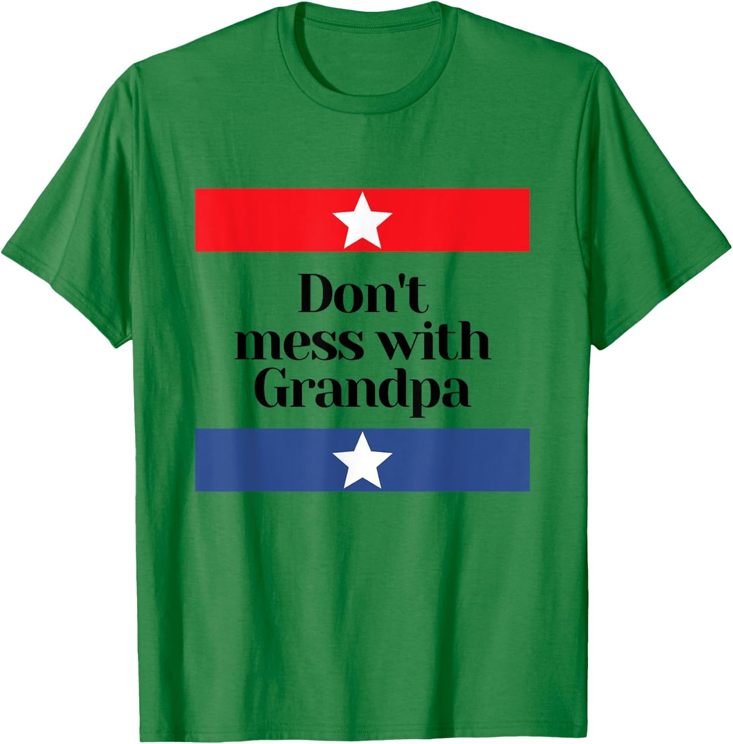 Don't Mess with Grandpa Texas Dad Granddad Grandfather T-Shirt - T-Shirt | Irish Green
