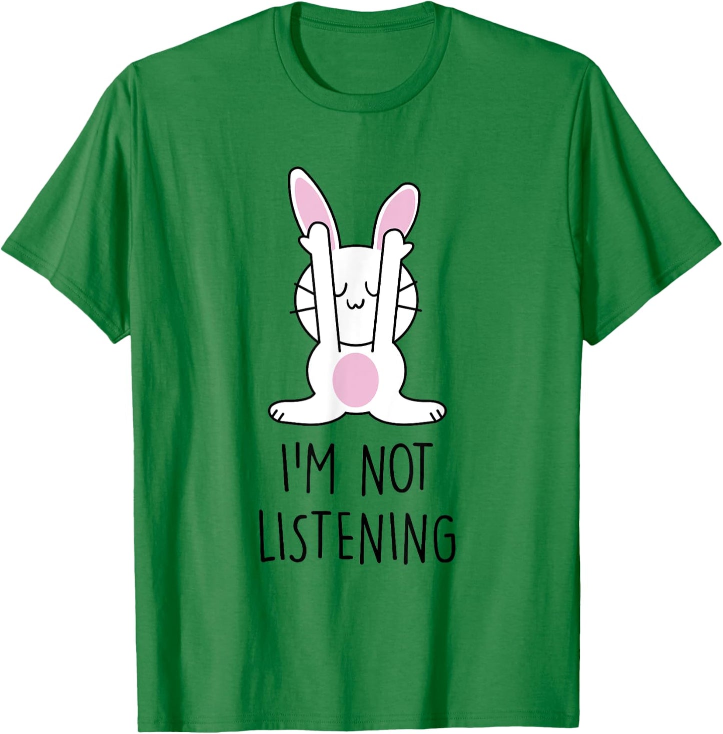 Funny Bunny My Rabbit is not Listening T-Shirt - T-Shirt | Irish Green