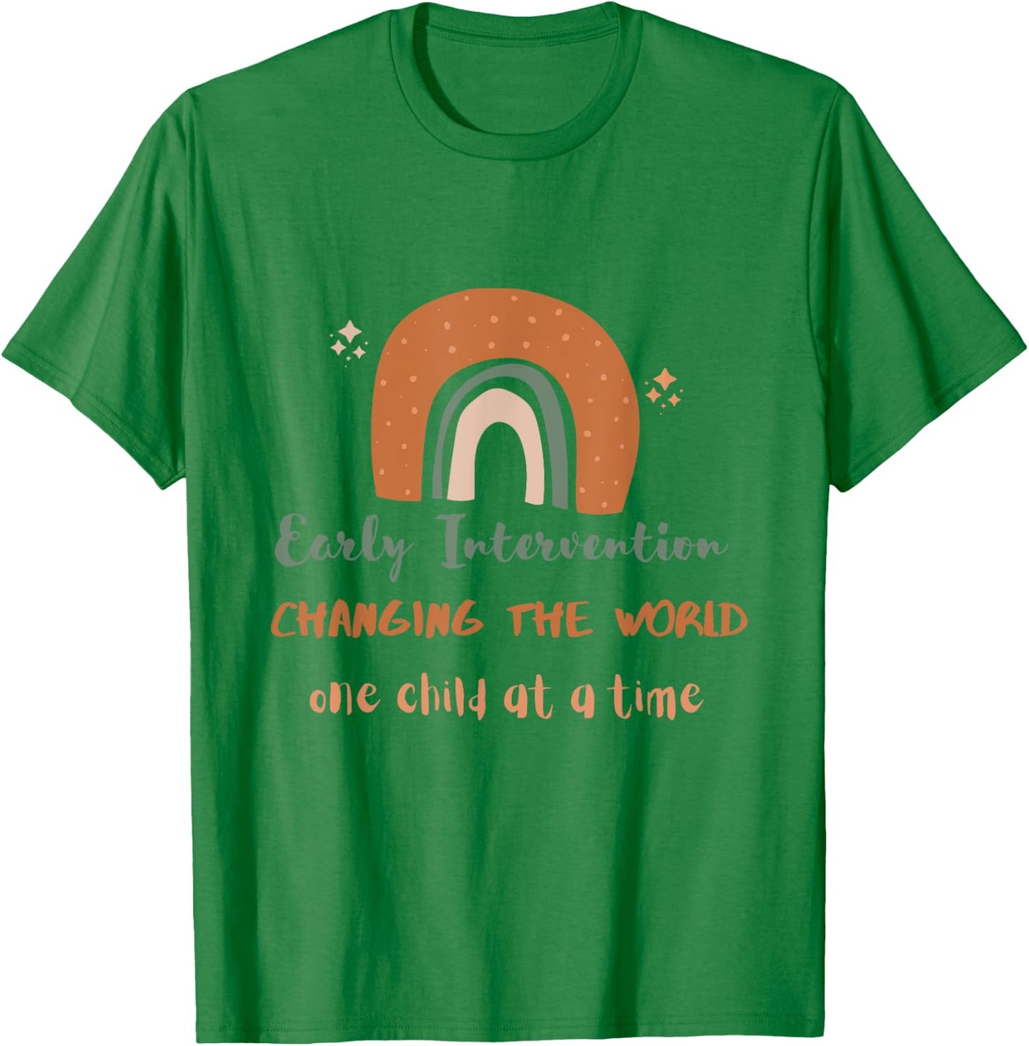 Early intervention changing the world one child at a time T-Shirt - T-Shirt | Irish Green