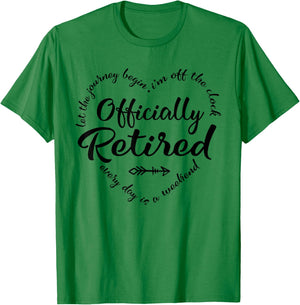 Officially Retired Every Day is a Weekend Retirement Women T-Shirt - T-Shirt | Irish Green