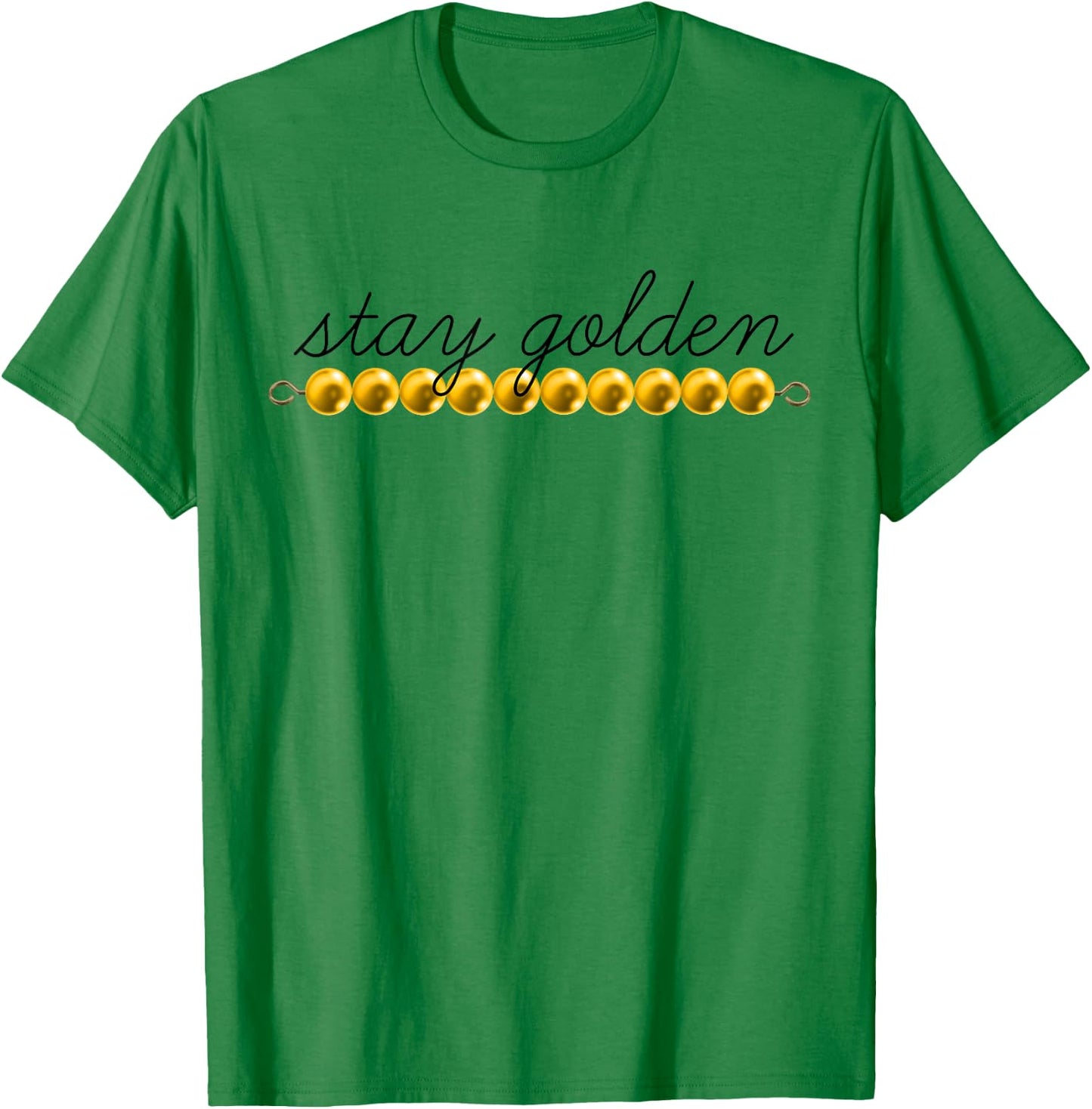 Montessori Stay Golden Beads T-Shirt - T-Shirt | Irish Green