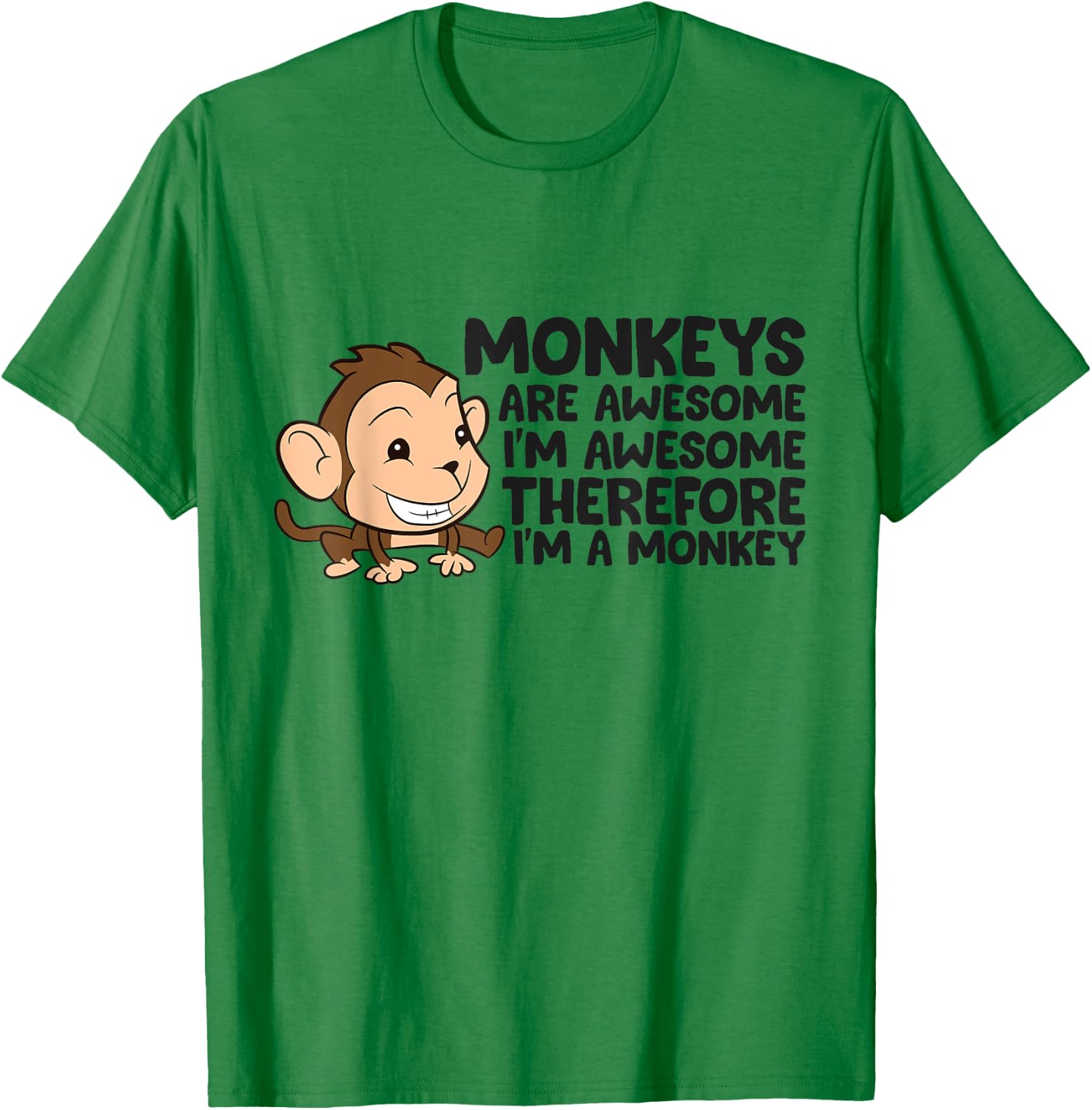 Funny Monkeys Are Awesome I'm A Monkey T-Shirt - T-Shirt | Irish Green