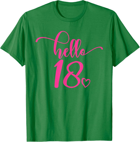 18th Birthday, Women Girls Her 18 Years Old Pink Hello 18 T-Shirt - T-Shirt | Irish Green