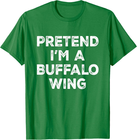 Pretend I'm A Buffalo Wing Lazy Halloween Costume T-Shirt - T-Shirt | Irish Green